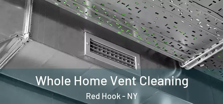 Whole Home Vent Cleaning Red Hook - NY