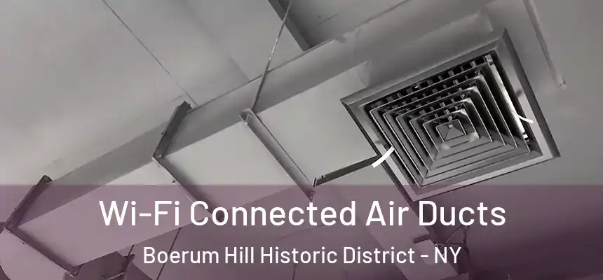 Wi-Fi Connected Air Ducts Boerum Hill Historic District - NY