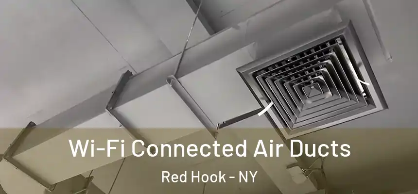Wi-Fi Connected Air Ducts Red Hook - NY